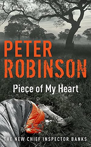 Piece of My Heart by Peter Robinson