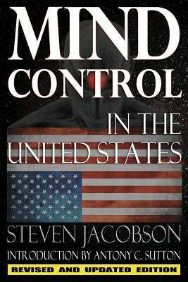 Mind Control In The United States by Steven Jacobson