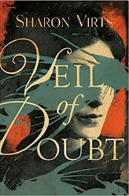 Veil of Doubt  by Sharon Virts