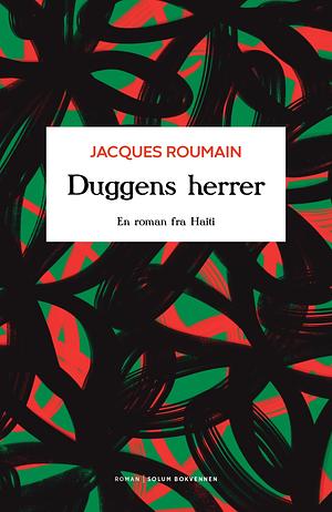 Duggens herrer by Jacques Roumain