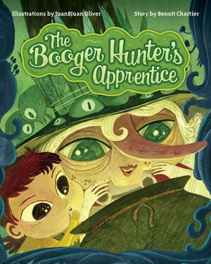 The Booger Hunter's Apprentice by Benoit Chartier