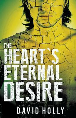 The Heart's Eternal Desire by David Holly
