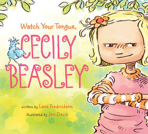 Watch Your Tongue, Cecily Beasley by Lane Fredrickson, Jon Davis