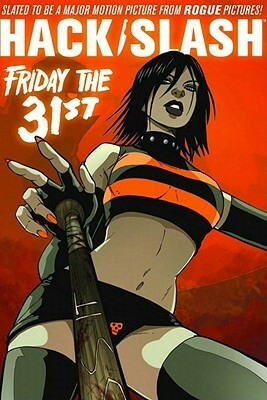 Hack Slash Volume 3: Friday the 31st TP by Tim Seeley