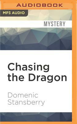 Chasing the Dragon by Domenic Stansberry