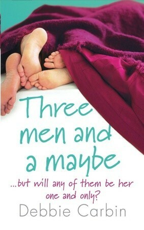 Three Men and a Maybe by Debbie Carbin