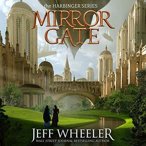 Mirror Gate by Jeff Wheeler