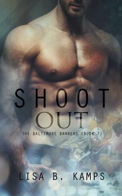 Shoot Out by Lisa B. Kamps