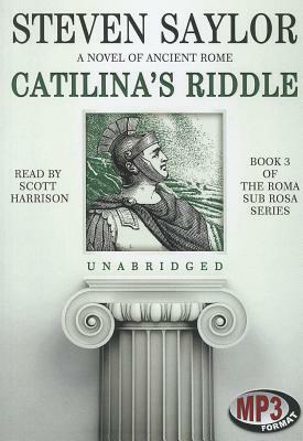 Catilina's Riddle by Steven Saylor