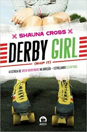 Derby Girl by Shauna Cross