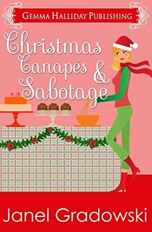 Christmas Canapés & Sabotage by Janel Gradowski