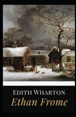 Ethan Frome Illustrated by Edith Wharton