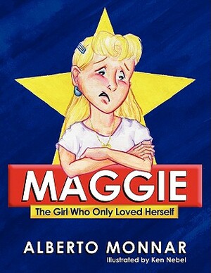 Maggie the Girl Who Only Loved Herself by Alberto Monnar