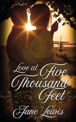Love at Five Thousand Feet by Jane Lewis
