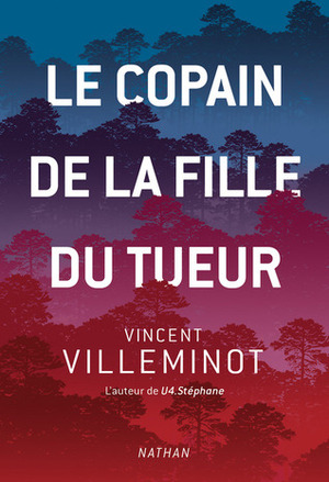 Le copain de la fille du tueur by Vincent Villeminot
