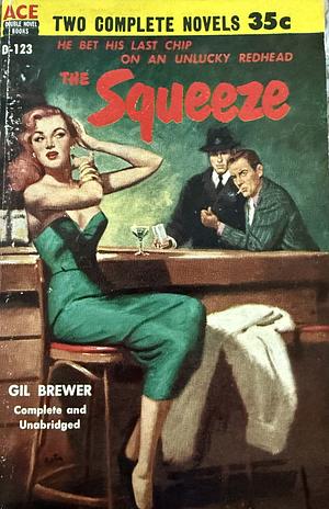 The Squeeze by Gil Brewer