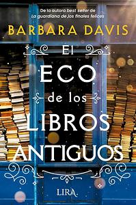 El eco de los libros antiguos  by Barbara Davis