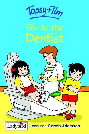 Topsy + Tim Go to the Dentist by Jean Adamson