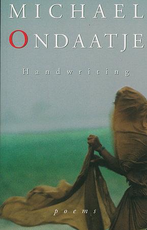 Handwriting by Michael Ondaatje