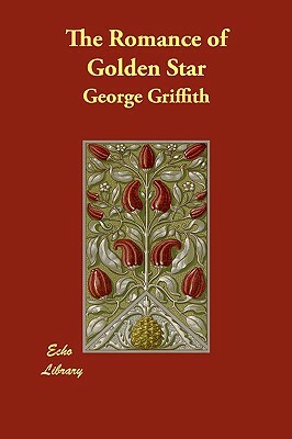 The Romance of Golden Star by George Griffith