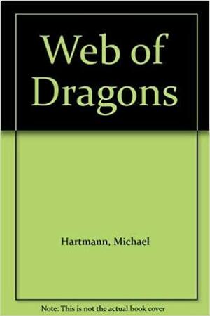 A Web of Dragon by Michael Hartmann