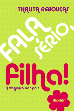 Fala sério, filha! by Thalita Rebouças