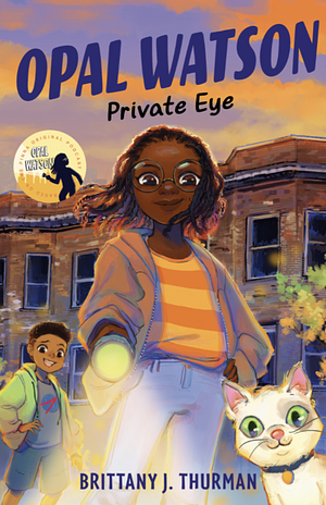 Opal Watson: Private Eye by Brittany J. Thurman