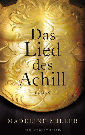 Das Lied des Achill by Madeline Miller