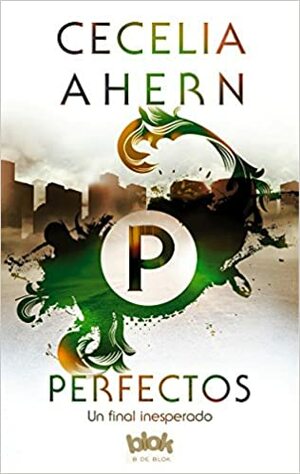 Perfectos. Un final inesperado by Cecelia Ahern