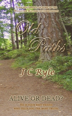 Old Paths: Alive or Dead? by J.C. Ryle