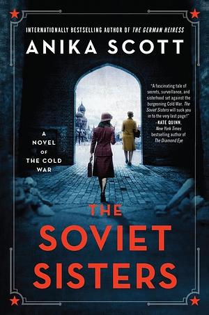 The Soviet Sisters by Anika Scott