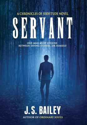 Servant by J. S. Bailey