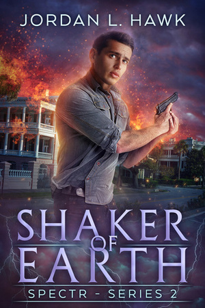 Shaker of Earth by Jordan L. Hawk