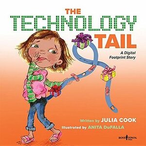 The Technology Tail: A Digital Footprint Story: 3 (Communicate W/Confidence) (Communicate with Confidence) by Julia Cook