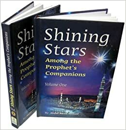 Shining Stars Among the Prophet's Companions Vol. 1 by Abdul Basit Ahmed