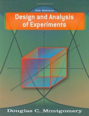 Design and Analysis of Experiments by Douglas C. Montgomery