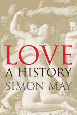 Love: A History by Simon May