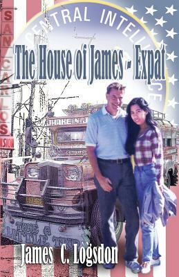 The House of James - ExPat by James C. Logsdon