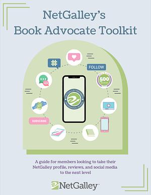 NetGalley's Book Advocate Toolkit by We Are Bookish