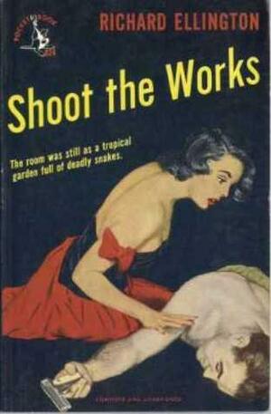 Shoot the Works by Richard Ellington