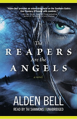 The Reapers Are the Angels by Alden Bell