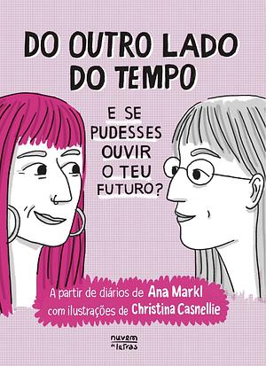 Do Outro Lado do Tempo by Ana Markl