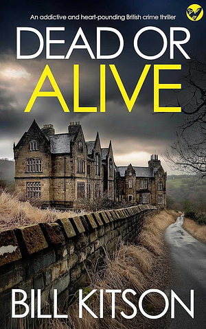 DEAD OR ALIVE by Bill Kitson
