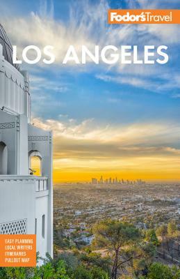 Fodor's Los Angeles: With Disneyland and Orange County by Fodor's Travel Guides