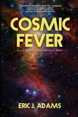 Cosmic Fever by Eric J. Adams