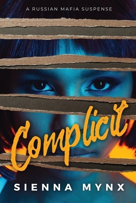 Complicit by Sienna Mynx