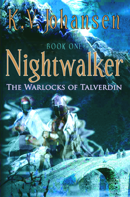 Nightwalker by K.V. Johansen