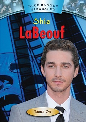 Shia LaBeouf by Tamra Orr