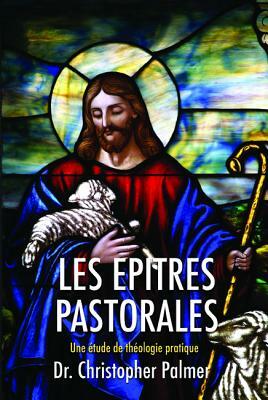 Les Epitres Pastorales by Christopher Palmer