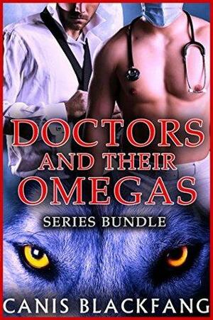 Doctors and their Omegas by Canis Blackfang